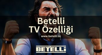 Betelli TV Özelliği